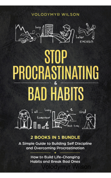 Stop Procrastinating & Bad Habits