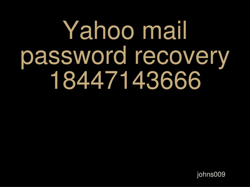 Yahoo mail password recovery 18447143666
