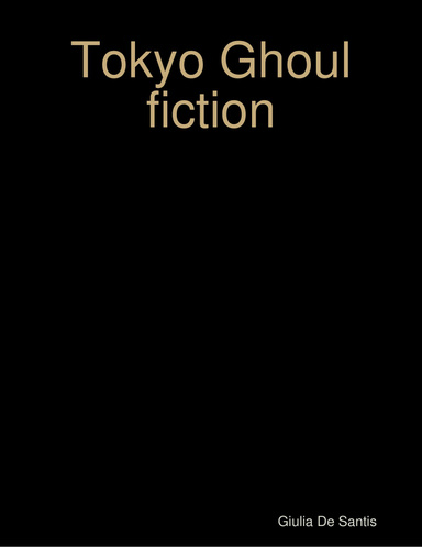 Tokyo Ghoul fiction