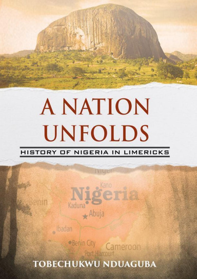 A Nation Unfolds: History of Nigeria in Limericks