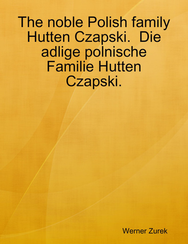 The noble Polish family Hutten Czapski.  Die adlige polnische Familie Hutten Czapski.