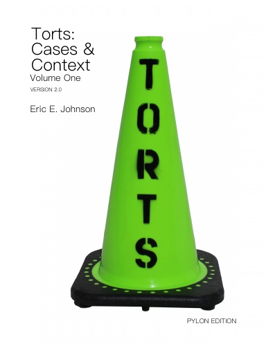 Torts: Cases and Context, Volume One (Pylon Edition, Version 2.0)
