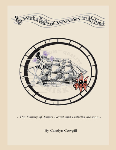 With a Bottle of Whisky In My Hand - The Family of James Grant and Isabella Masson