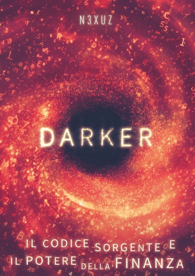 Darker. Il Codice Sorgente e il Potere della Finanza