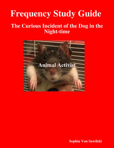 Frequency Study Guide : The Curious Incident of the Dog in the Night-time Animal Activist