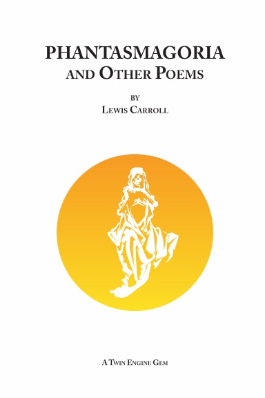 Phantasmagoria and Other Poems