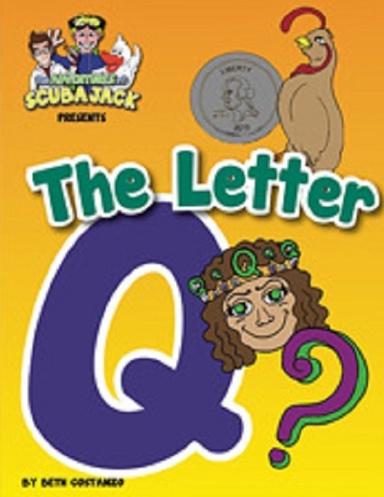 The Letter Q - an Amazing Educational Activity Alphabet Book For Kids