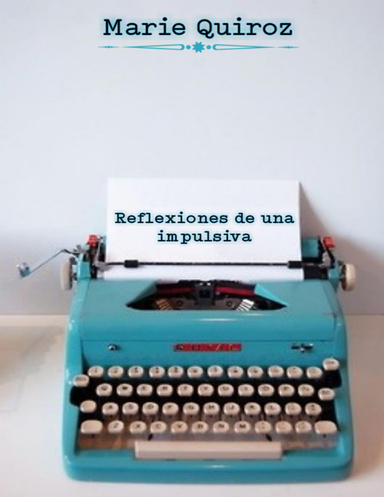 Reflexiones de una impulsiva.