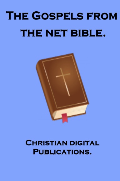 The Gospels from the NET Bible
