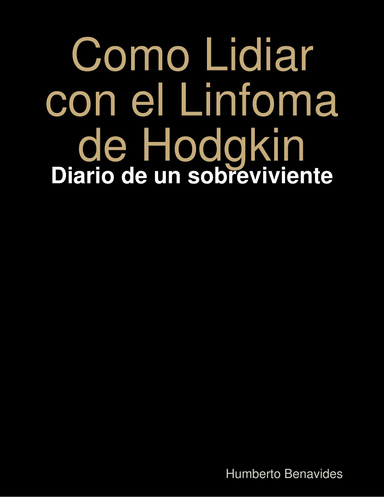 Como Lidiar con el Linfoma de Hodgkin: Diario de un sobreviviente