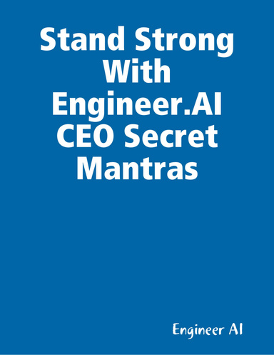 Stand Strong With Engineer.AI CEO Secret Mantras