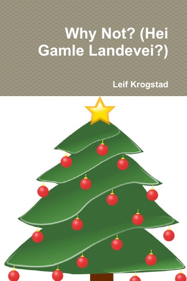 Why Not? (Hei Gamle Landevei?)