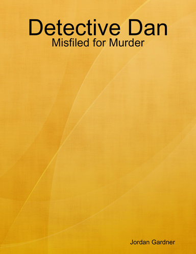 Detective Dan: Misfiled for Murder