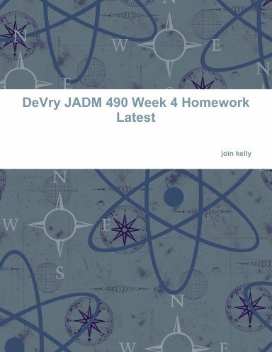 DeVry JADM 490 Week 4 Homework Latest
