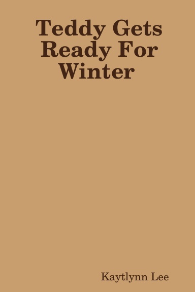 Teddy Gets Ready For Winter