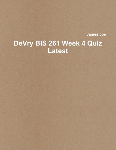 DeVry BIS 261 Week 4 Quiz Latest