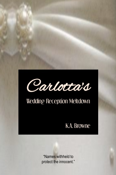 Carlotta's Wedding Reception Meltdown
