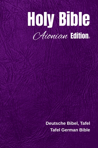 Holy Bible Aionian Edition: Tafel German Bible