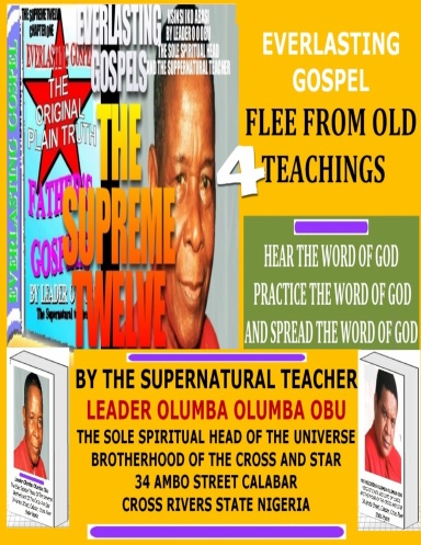 EVERLASTING GOSPELS THE SUPREME TWELVE 4 - FLEE FROM OLD TEACHINGS