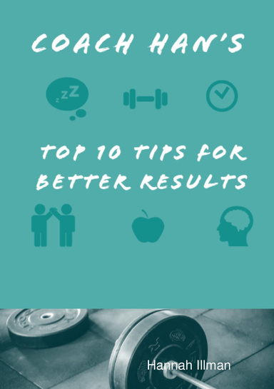 Coach Hans Top 10 Tips for Better Results