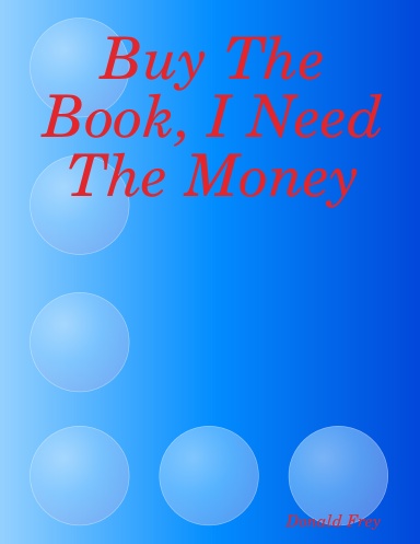 Buy The Book, I Need The Money
