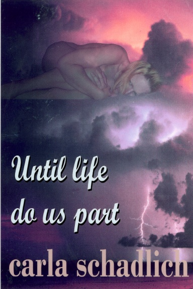 Until Life do us Part