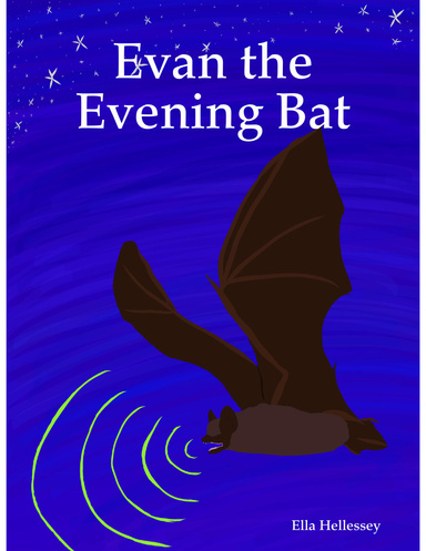 Evan the Evening Bat
