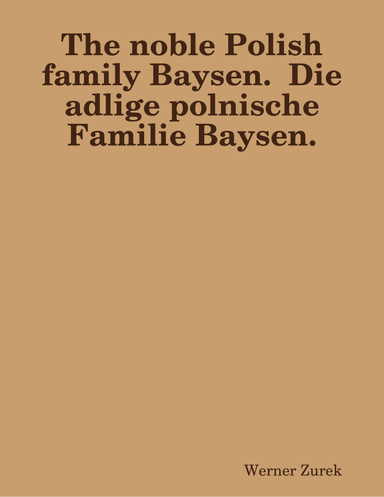 The noble Polish family Baysen.  Die adlige polnische Familie Baysen.