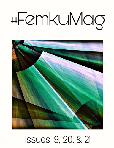 #FemkuMag: Issues 19, 20, & 21