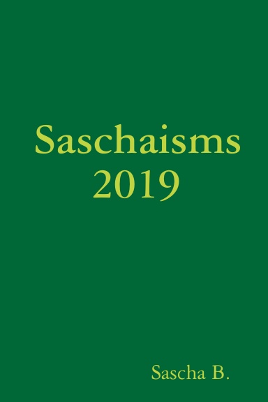Saschaisms 2019