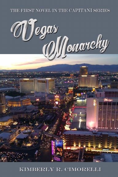 Vegas Monarchy - The First Novel In the Capitani Series