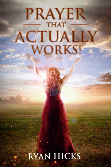 Prayer That Actually Works