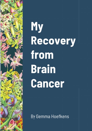 My Recovery from  Brain Cancer