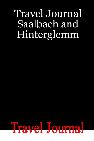 Travel Journal Saalbach and Hinterglemm