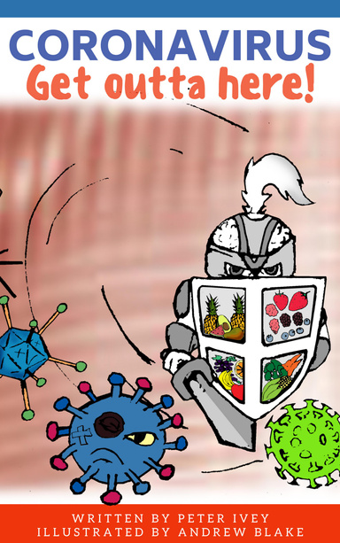 Coronavirus, Get Outta Here!