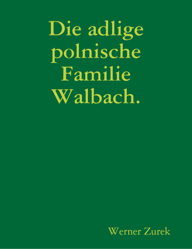 Die adlige polnische Familie Walbach.