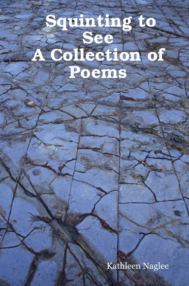 Squinting to See: A Collection of Poems