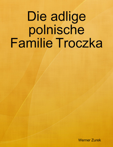 Die adlige polnische Familie Troczka