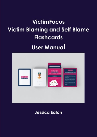 VictimFocus Victim Blaming and Self Blame Flashcards User Manual