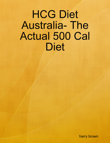 HCG Diet Australia- The Actual 500 Cal Diet