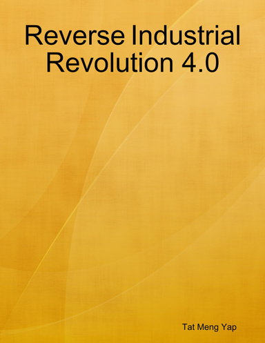 Reverse Industrial Revolution 4.0
