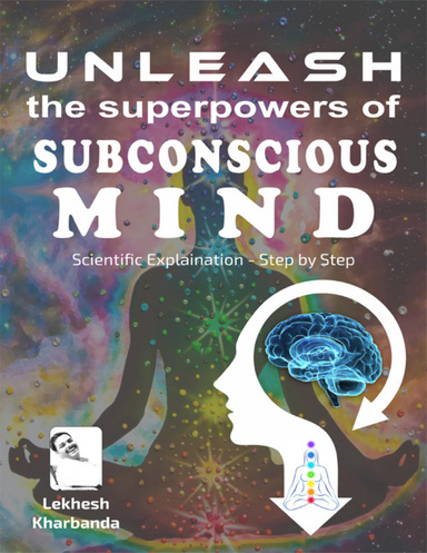 Unleash the Superpowers of Subconscious Mind