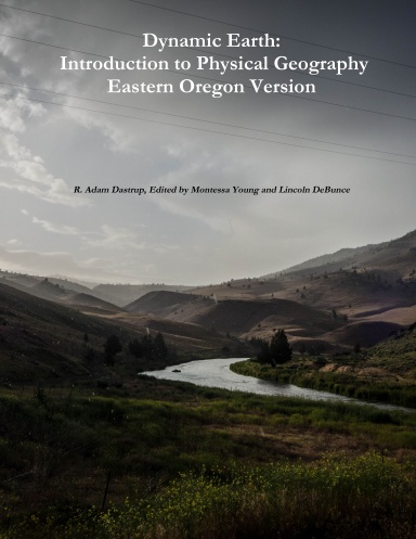 Dynamic Earth: Introduction to Physical Geography Eastern Oregon Version