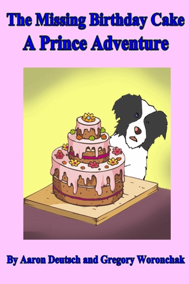 The Missing Birthday Cake - A Prince Adventure