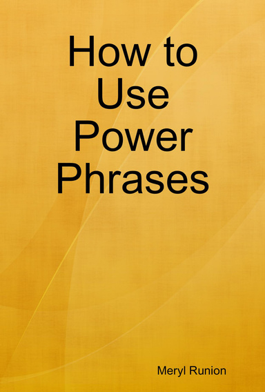 How to Use Power Phrases