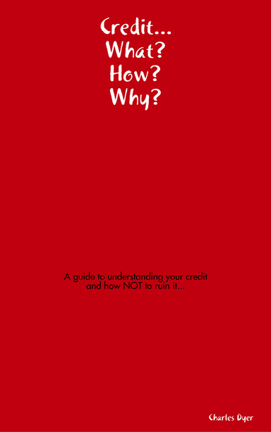 Credit... What? How? Why?