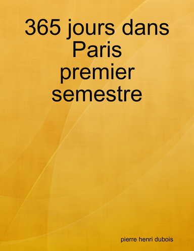 365 jours dans Paris (premier semestre)