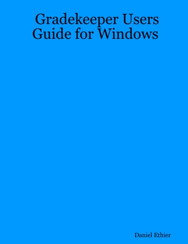 Gradekeeper Users Guide for Windows
