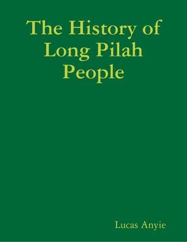 The History of Long Pilah People