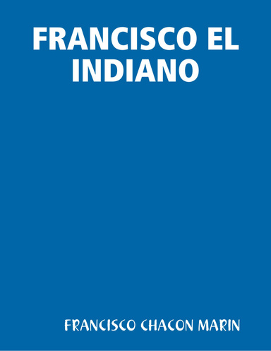 FRANCISCO EL INDIANO